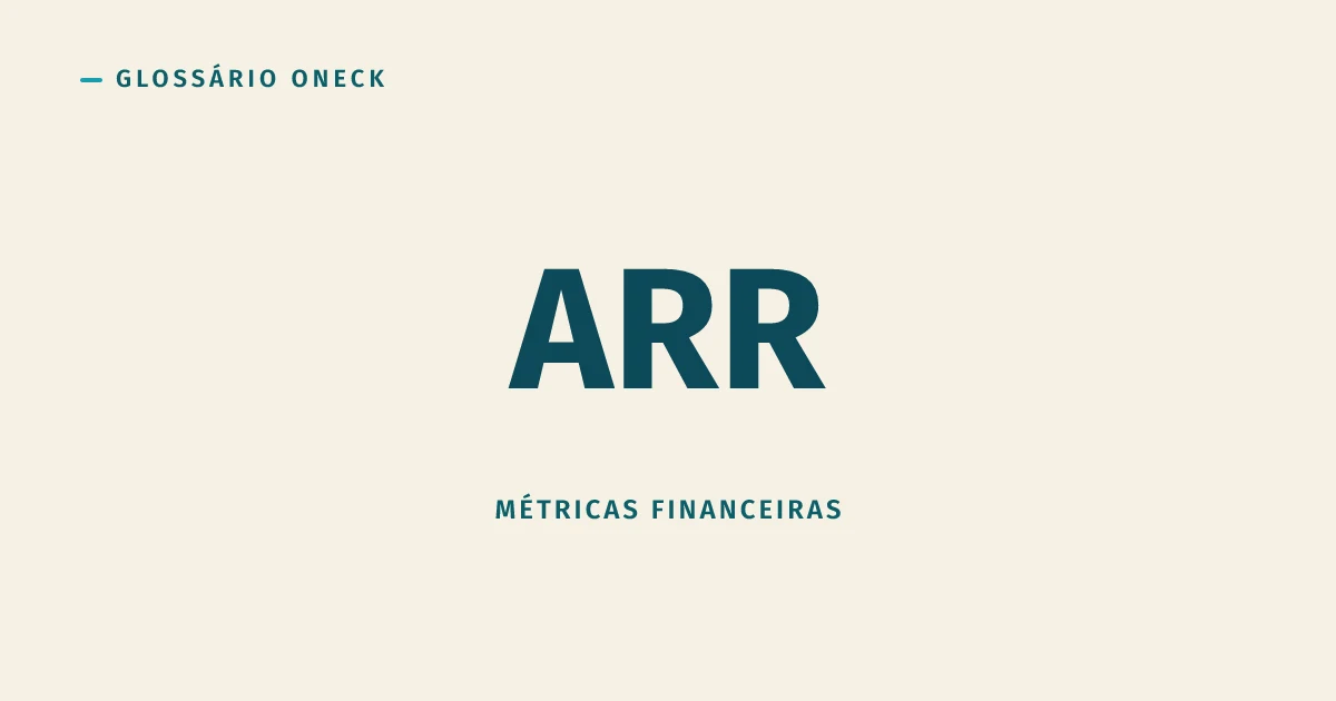 ARR: o MRR Multiplicado por 12 (e o Risco de Esquecer o Mês Presente)