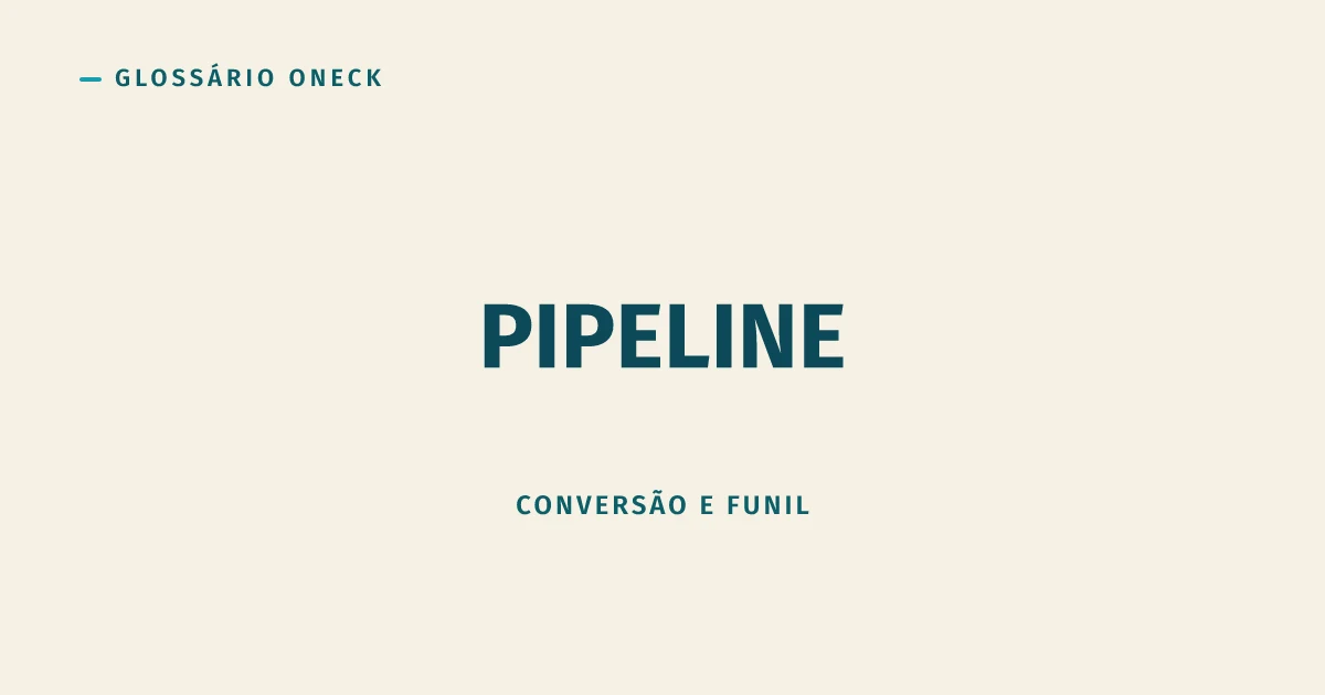 Pipeline: Cheio de Oportunidade Parada é Cemitério com Nome Bonito