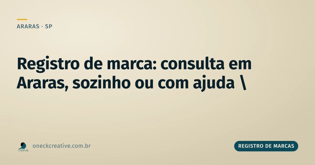 Registro de marca consulta em Araras: dá pra fazer sozinho?