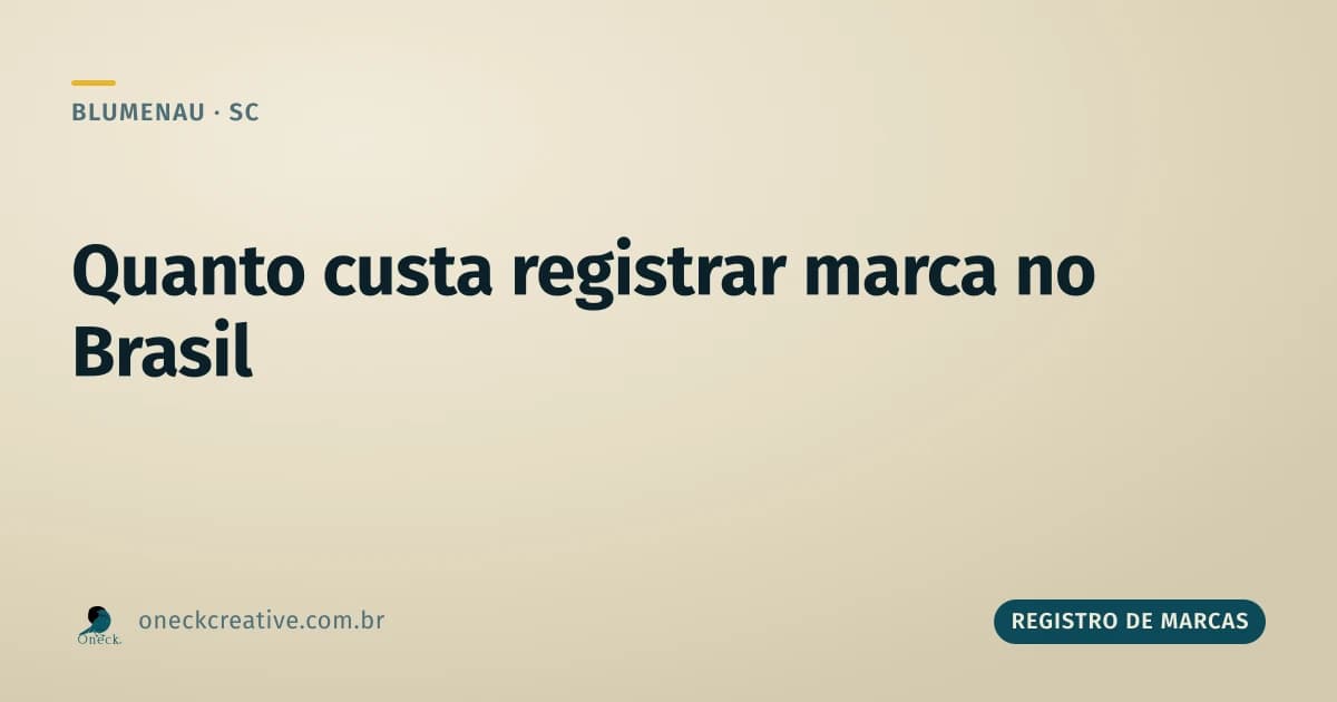 Quanto custa registrar uma marca no Brasil, vista a partir de Blumenau