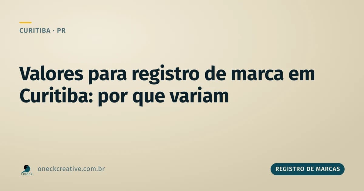 Valores para registro de marcas em Curitiba: por que o honorário varia