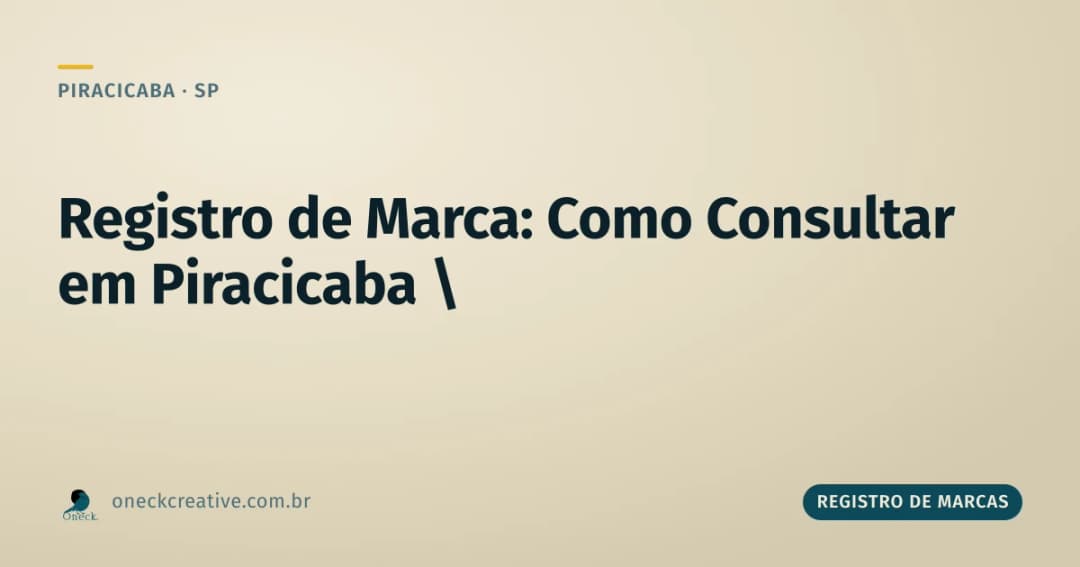 Registro de marca: como fazer a consulta certa em Piracicaba