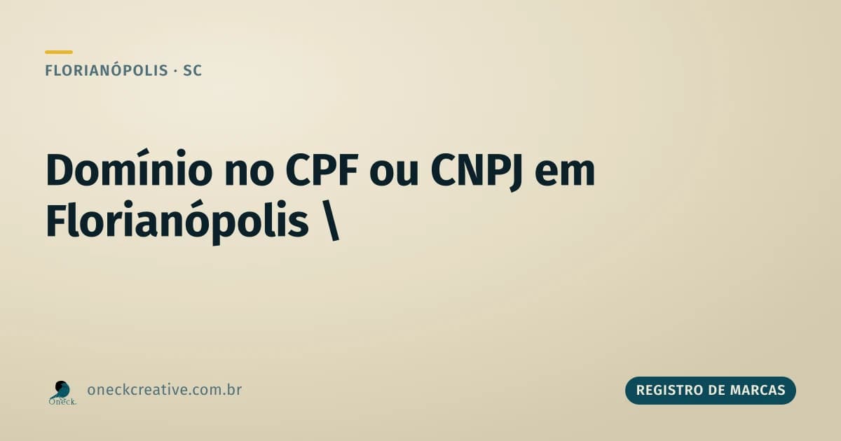 É melhor registrar domínio no CPF ou CNPJ em Florianópolis?