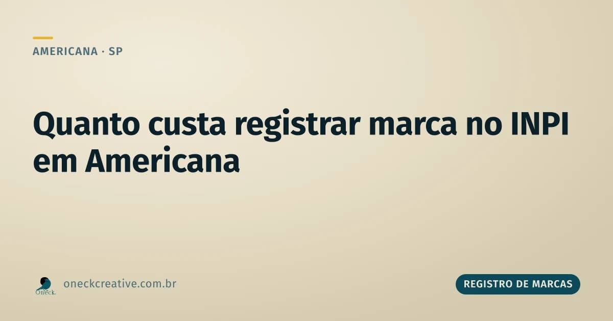 Quanto custa registrar uma marca no INPI em Americana