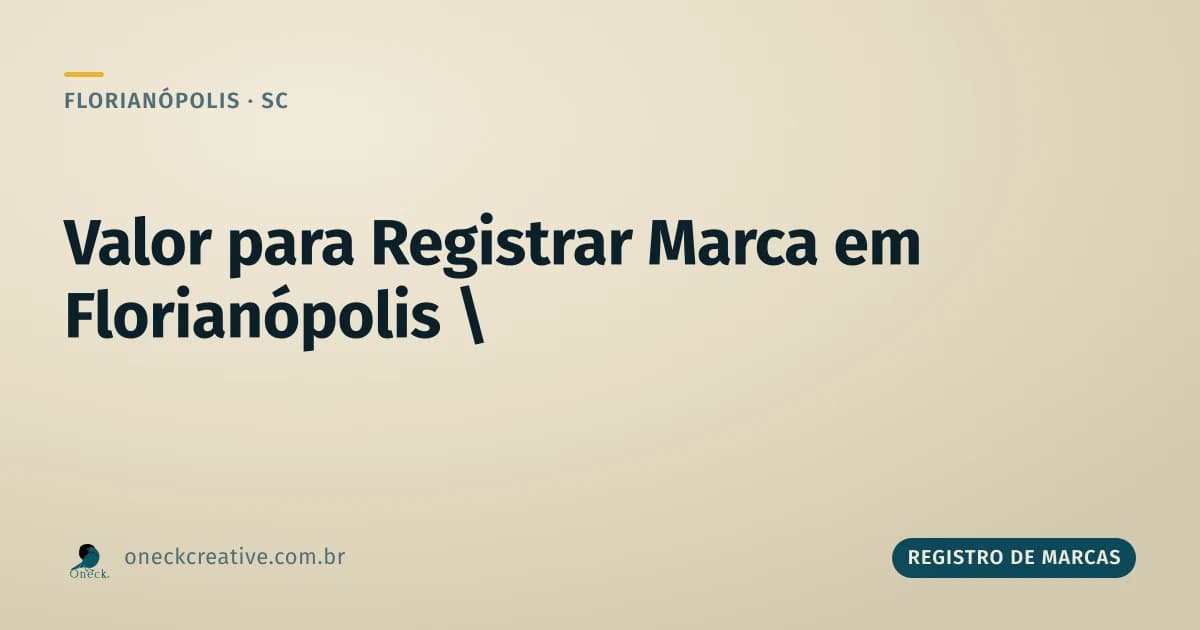 Valor para registrar uma marca em Florianópolis