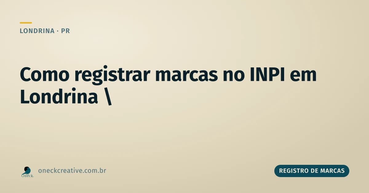Como fazer registro de marcas no INPI em Londrina