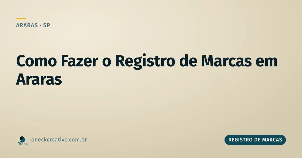 Como fazer o registro de marcas em Araras: o que separar antes de abrir o pedido