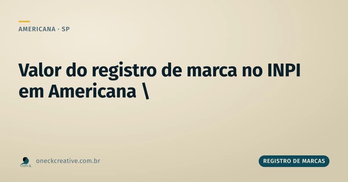 INPI registro de marcas: qual é o valor cobrado, exatamente