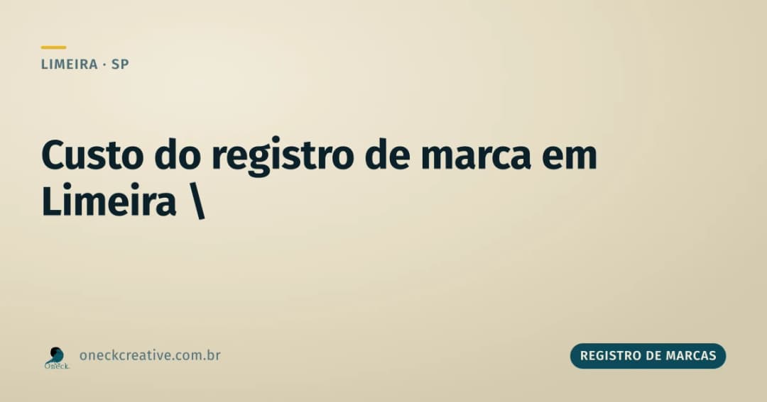 Quanto custa para fazer o registro de uma marca em Limeira