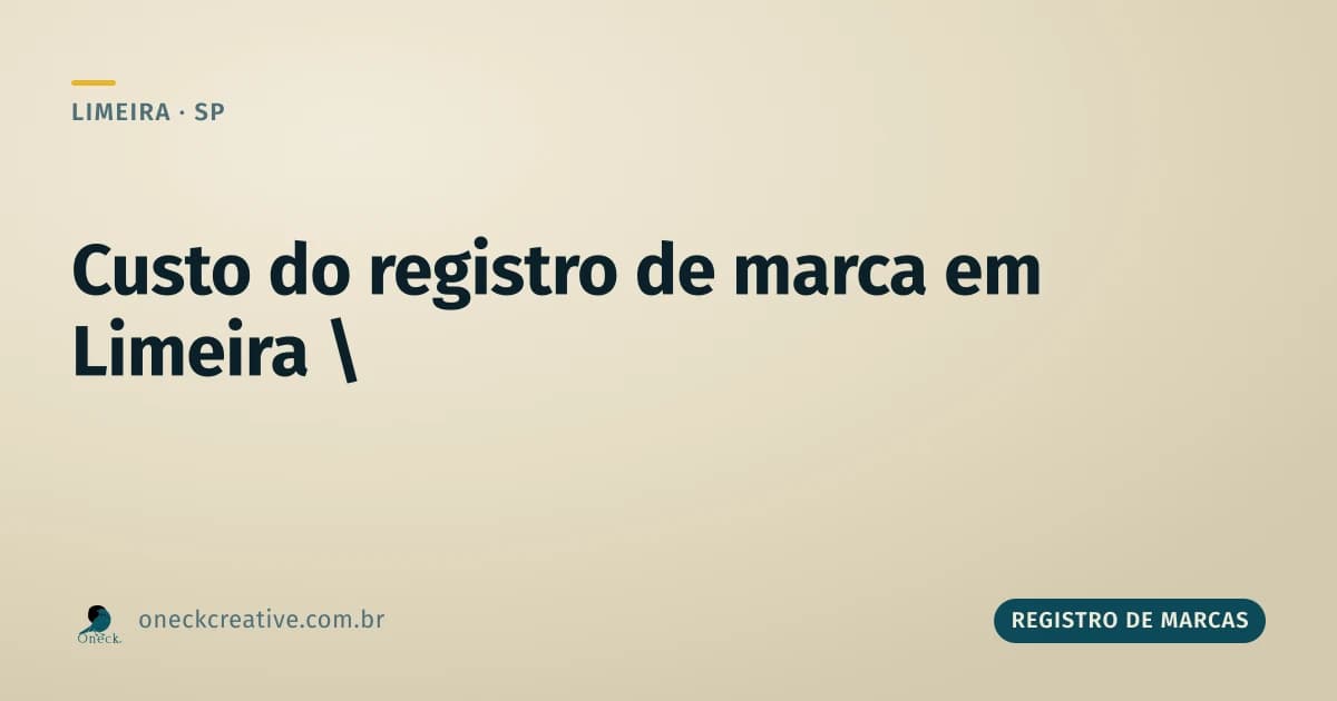 Quanto custa para fazer o registro de uma marca em Limeira