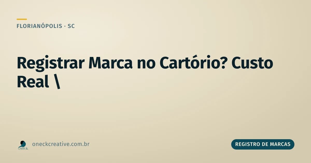 Quanto custa registrar uma marca no cartório em Florianópolis