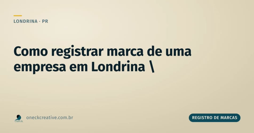 Como registrar uma marca de uma empresa em Londrina