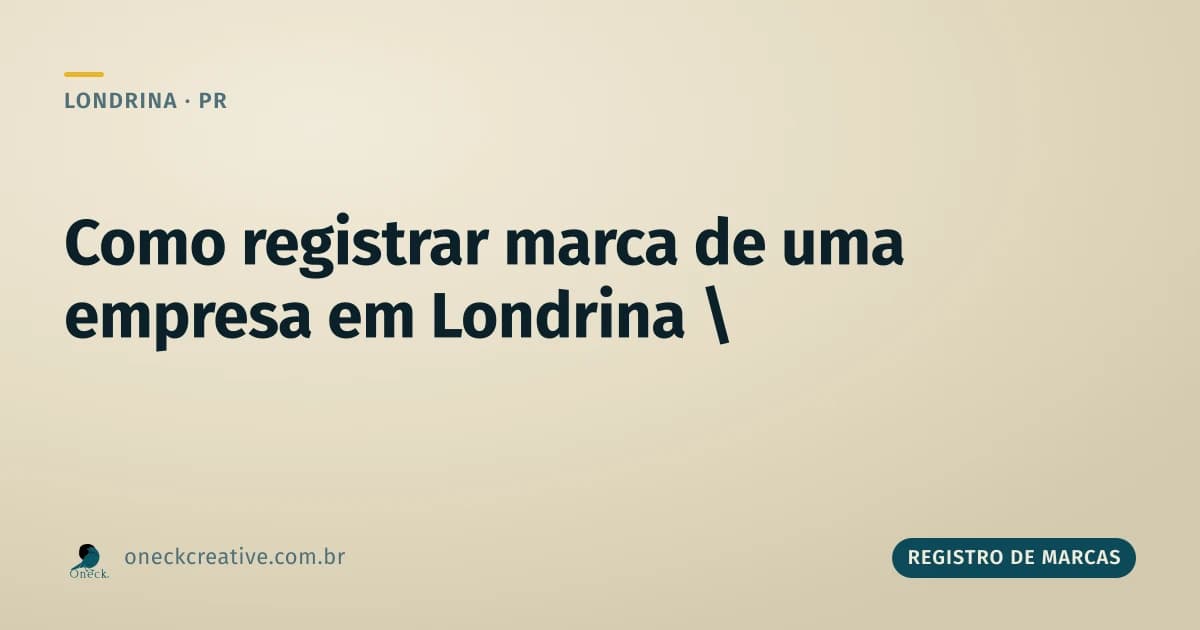 Como registrar uma marca de uma empresa em Londrina