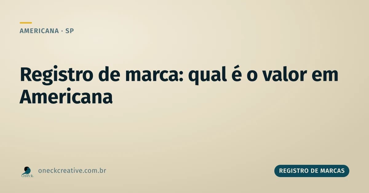 Registro de marca: qual é o valor em Americana