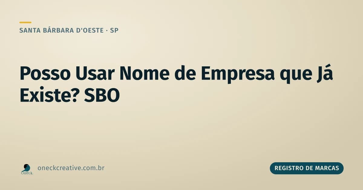 Posso usar o nome de uma empresa que já existe? A resposta muda conforme o registro
