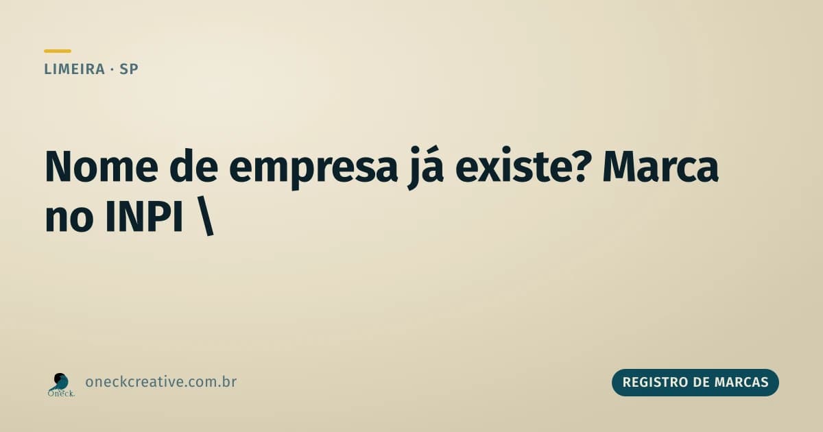 Posso usar o nome de uma empresa que já existe? A resposta em Limeira