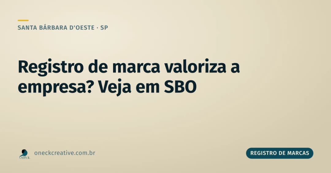 Registro de marca valoriza a empresa em Santa Bárbara d'Oeste?