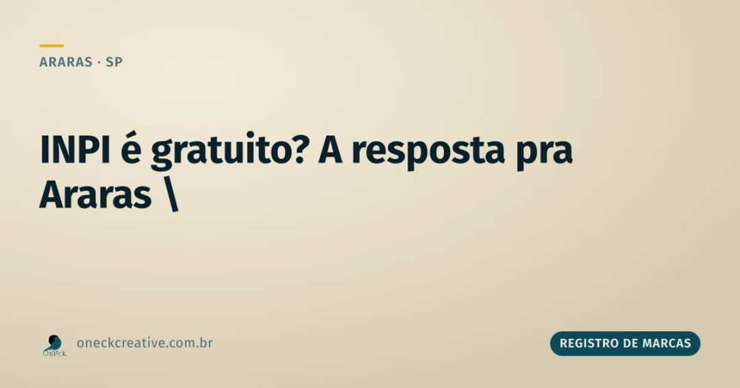 INPI é gratuito? A resposta direta pra quem está em Araras