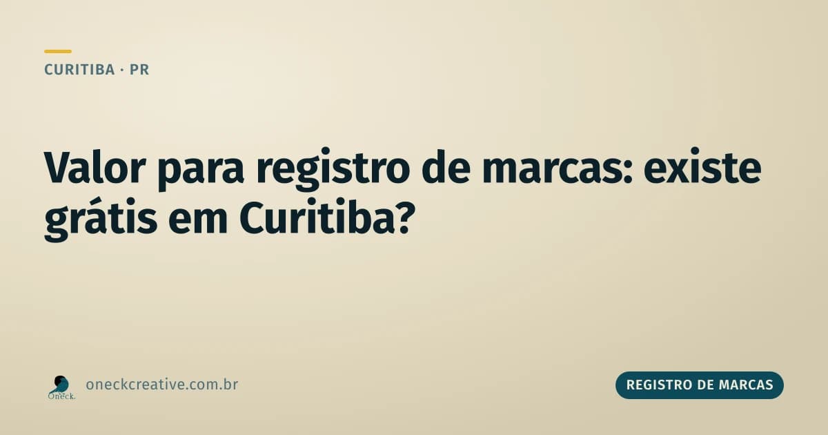 Valor para registro de marcas em Curitiba: existe registro grátis?