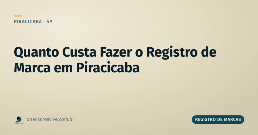Quanto custa para fazer o registro de uma marca em Piracicaba