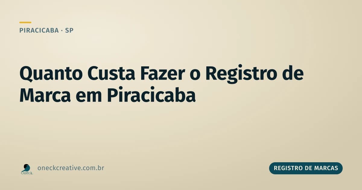 Quanto custa para fazer o registro de uma marca em Piracicaba