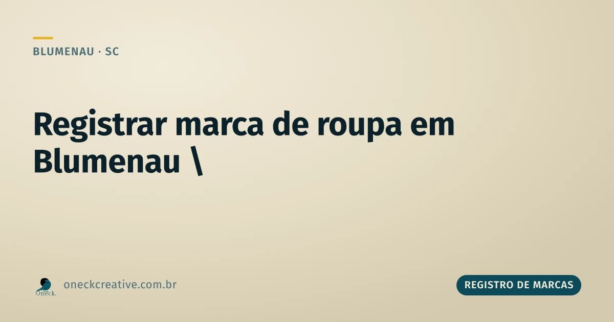 Como registrar uma marca de roupa em Blumenau
