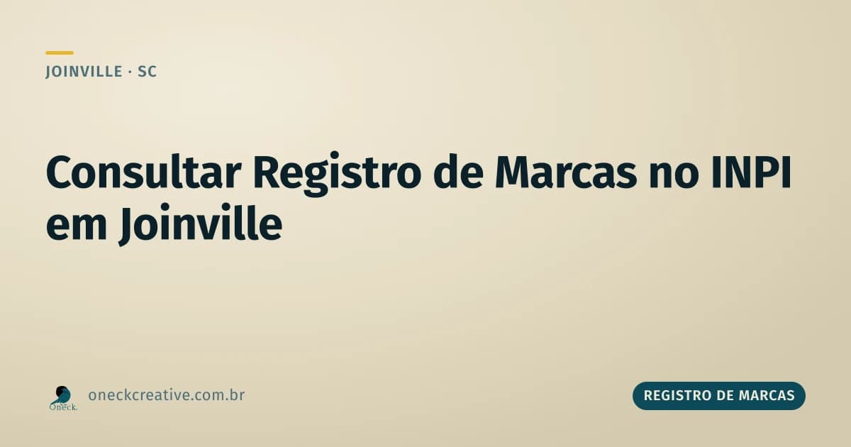 Consultar registro de marcas no INPI em Joinville: antes de gastar com nada