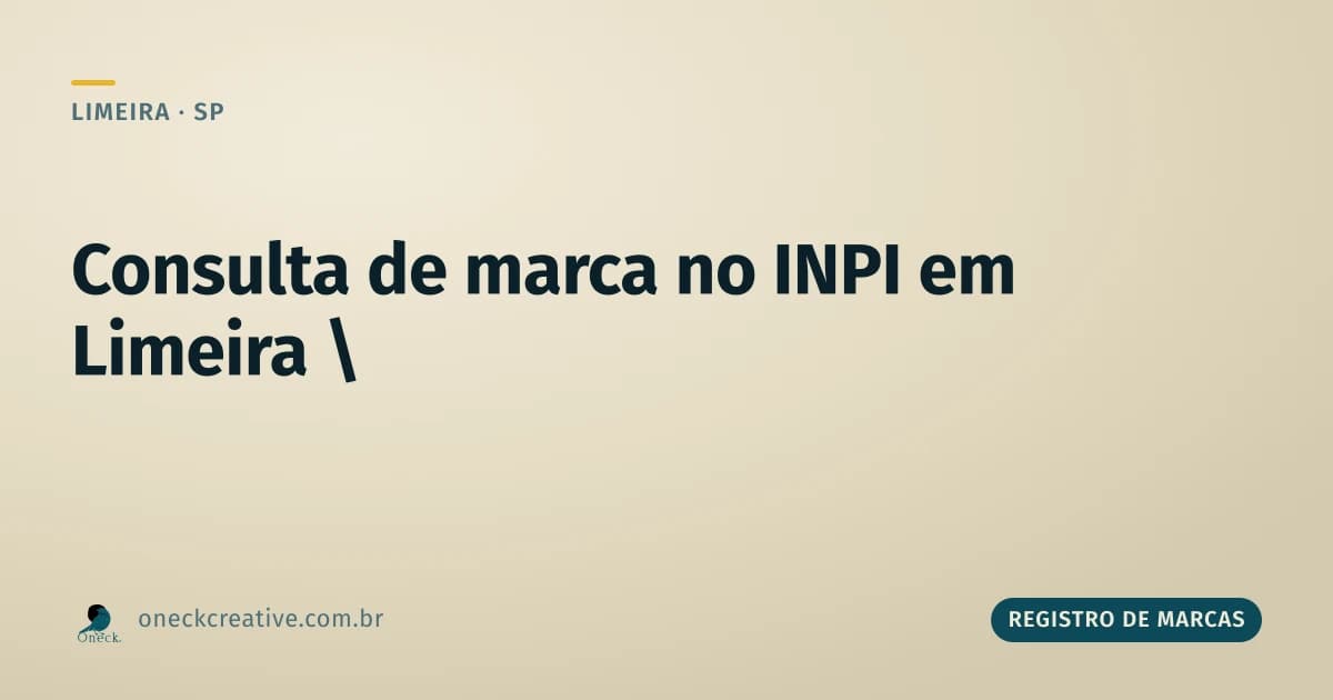 Consulta de marca no INPI em Limeira: como saber se o nome já existe