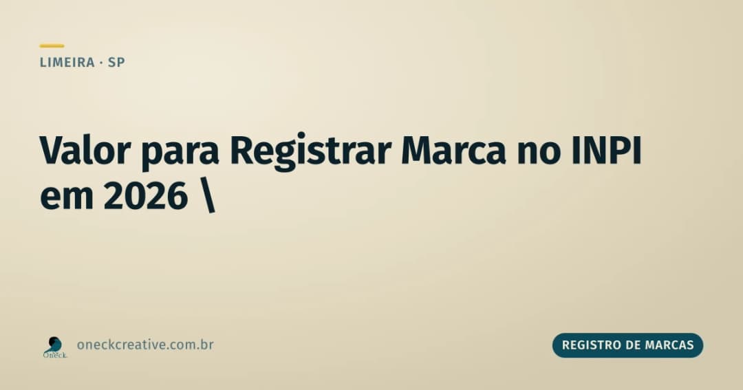 Qual o valor para registrar uma marca no INPI em 2026 em Limeira