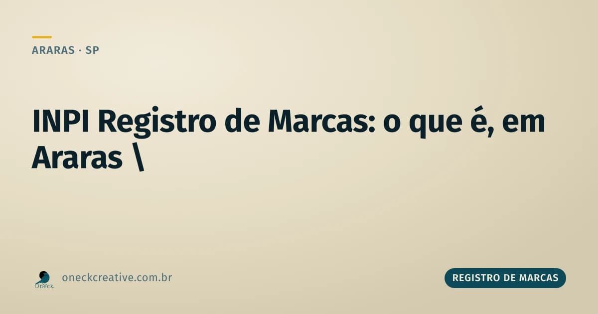 INPI, registro de marcas, consulta: o que cada peça dessa frase significa em Araras