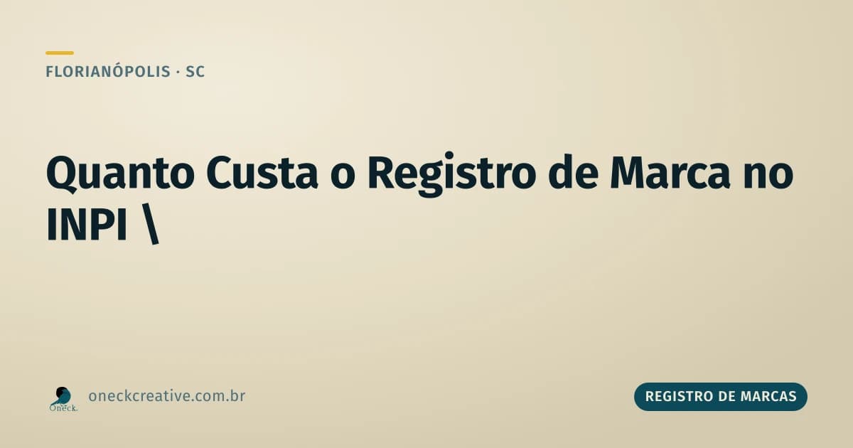 Quanto custa o registro de marca no INPI, em Florianópolis