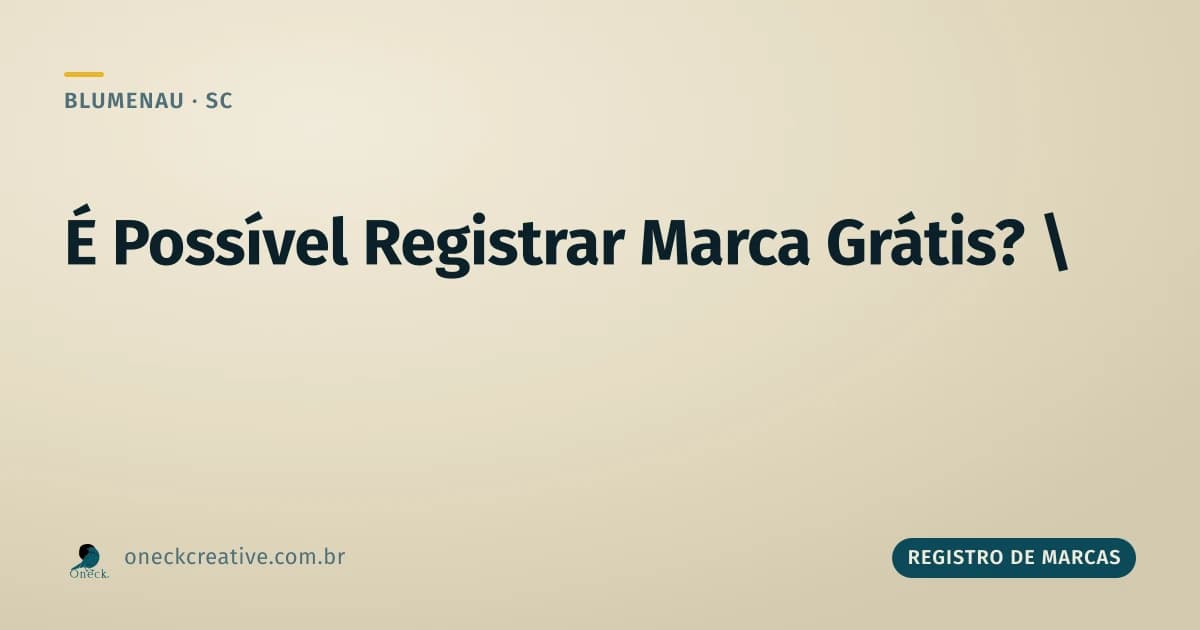É possível registrar uma marca gratuitamente em Blumenau?