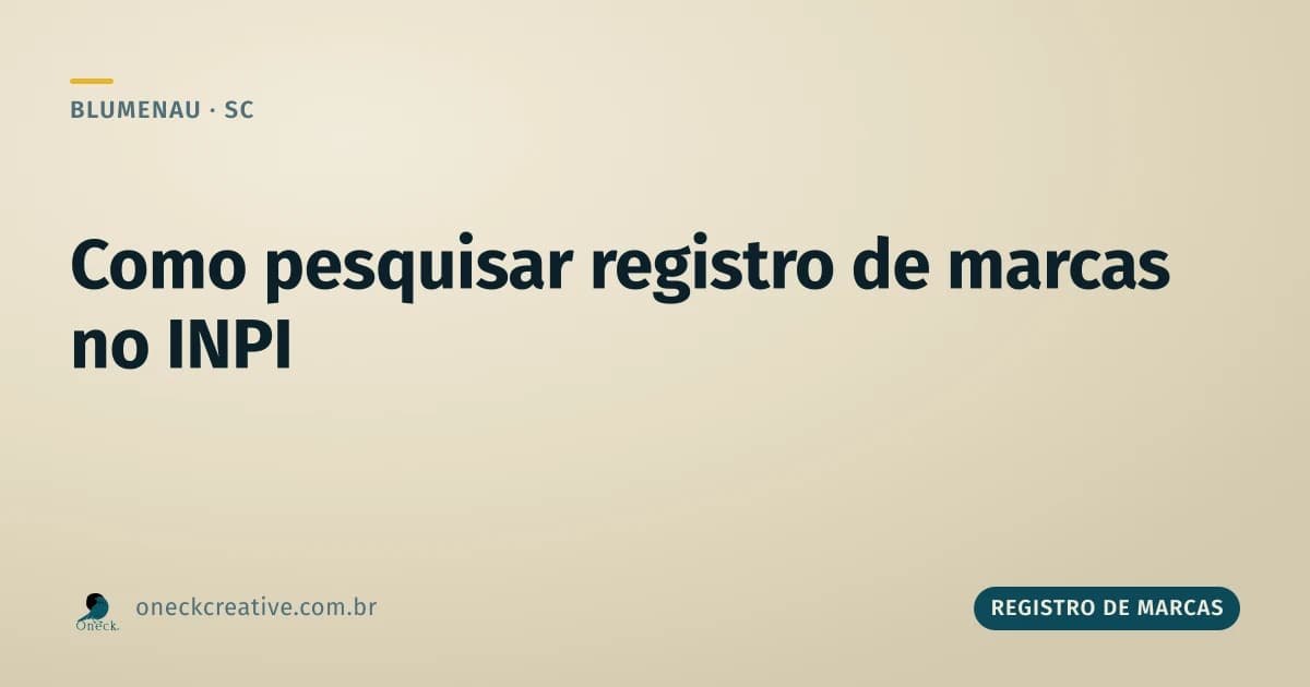 Registro de marcas INPI: como fazer a pesquisa em Blumenau