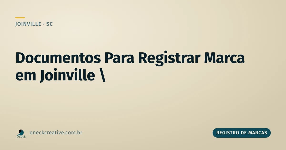O que é preciso para fazer um registro de marca em Joinville