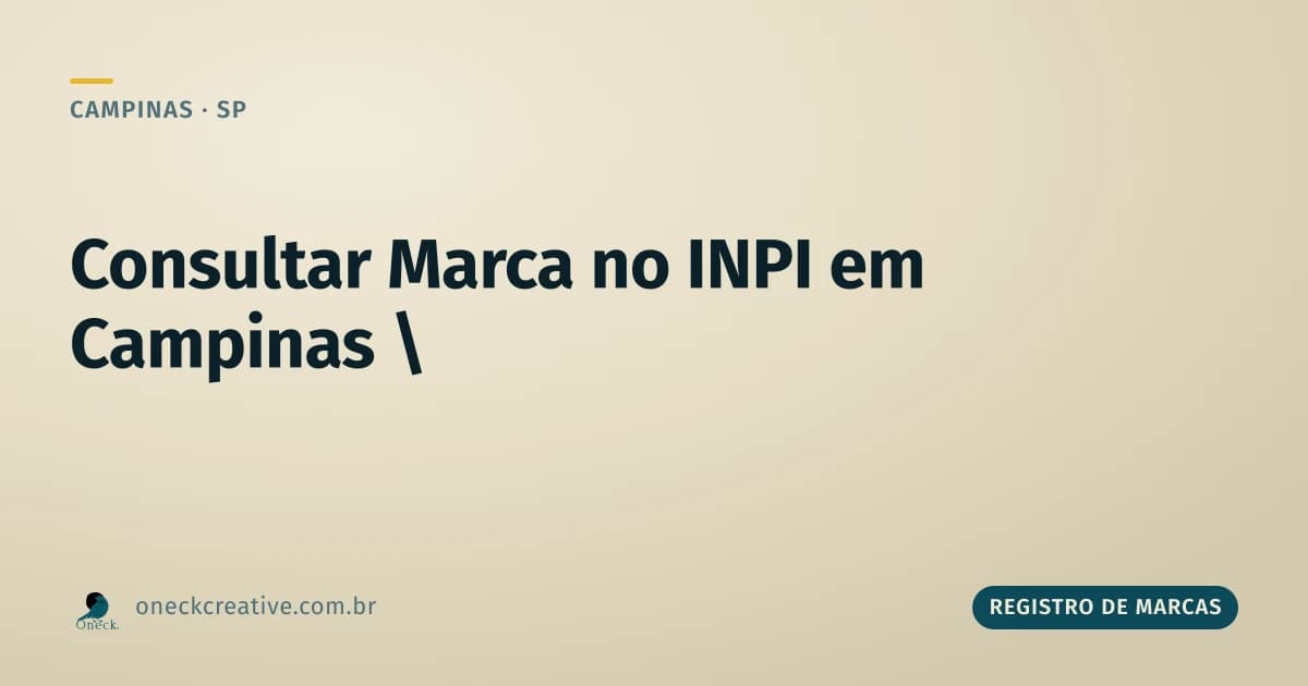 Consultar registro de marcas no INPI em Campinas: o passo a passo