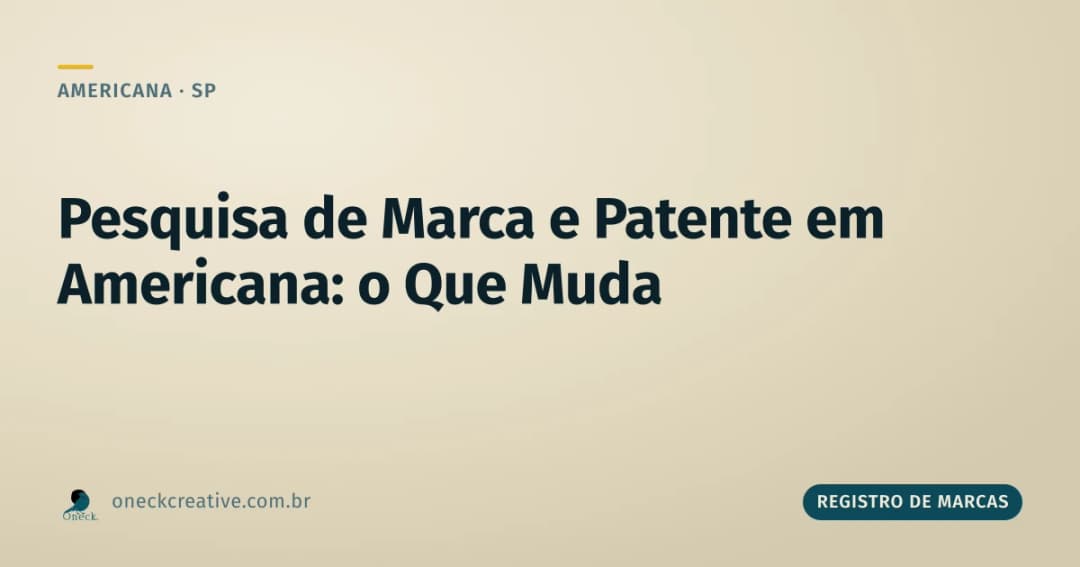 Registro de marcas e patentes: pesquisa completa em Americana
