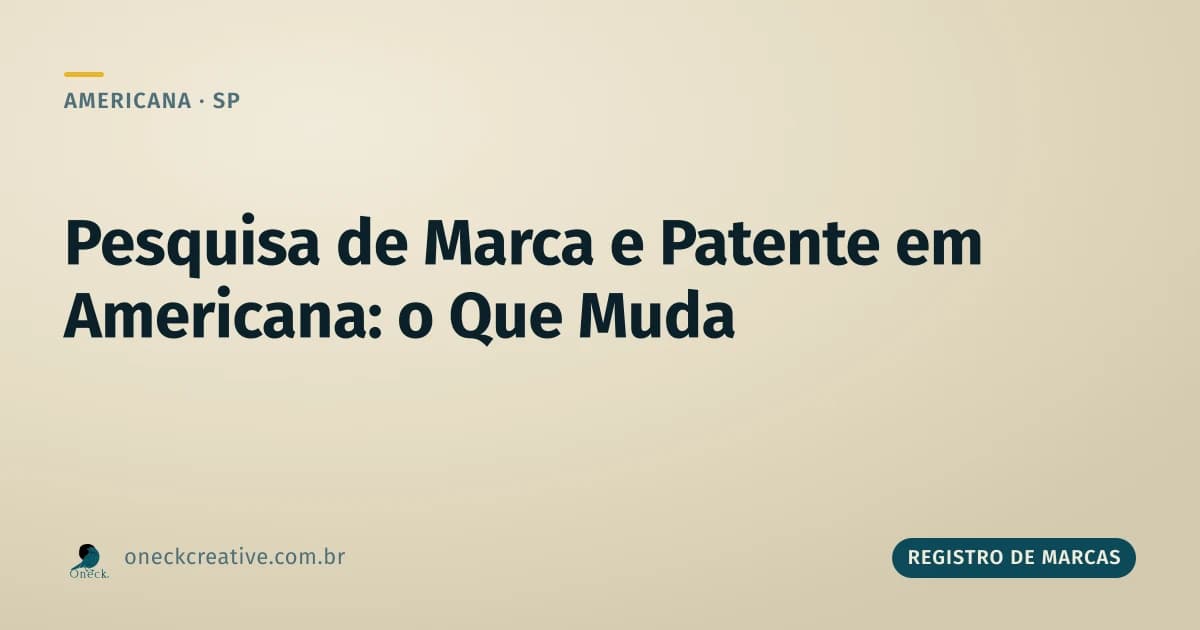 Registro de marcas e patentes: pesquisa completa em Americana