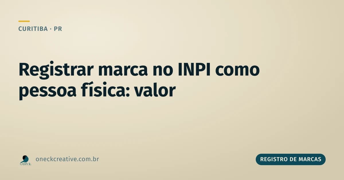 Quanto custa registrar uma marca no INPI como pessoa física, em Curitiba