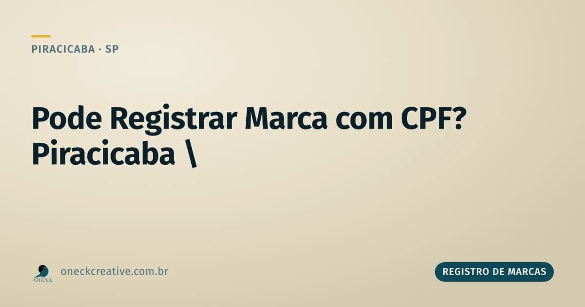 Pode registrar marca com CPF em Piracicaba