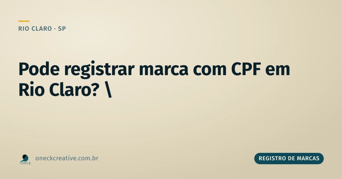 Pode registrar marca com CPF em Rio Claro?