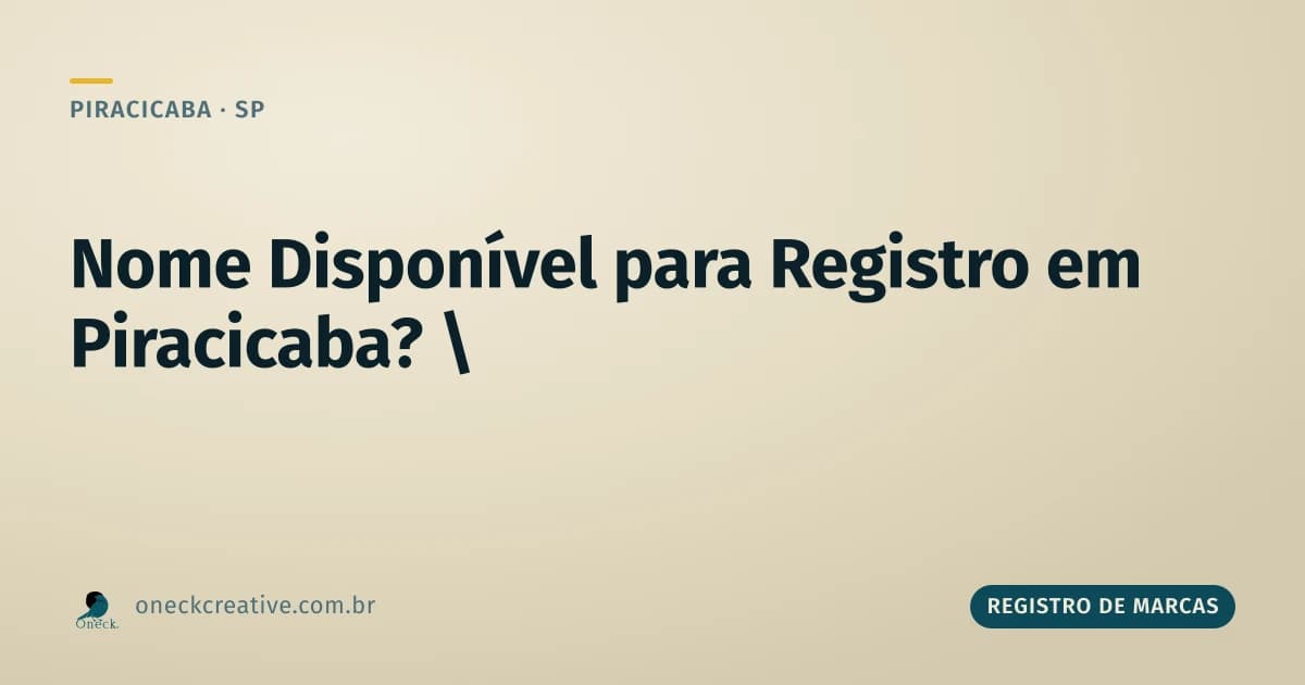 Como saber se um nome está disponível para registro de marca em Piracicaba
