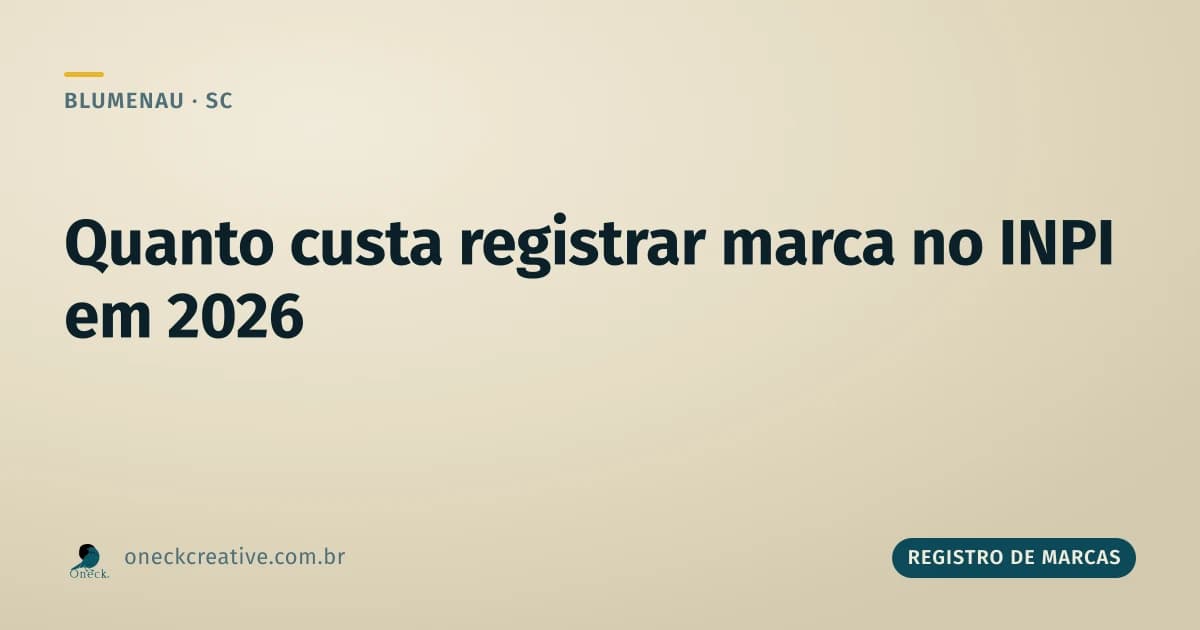 Quanto custa registrar uma marca no INPI em 2026, em Blumenau
