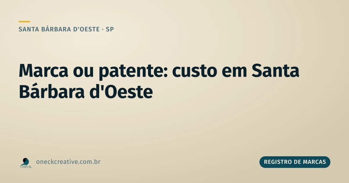 Quanto custa um registro de marcas e patentes em Santa Bárbara d'Oeste