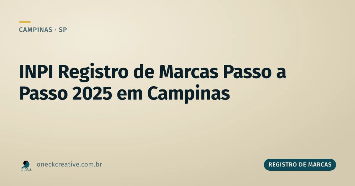 INPI registro de marcas passo a passo 2025: o que muda em Campinas