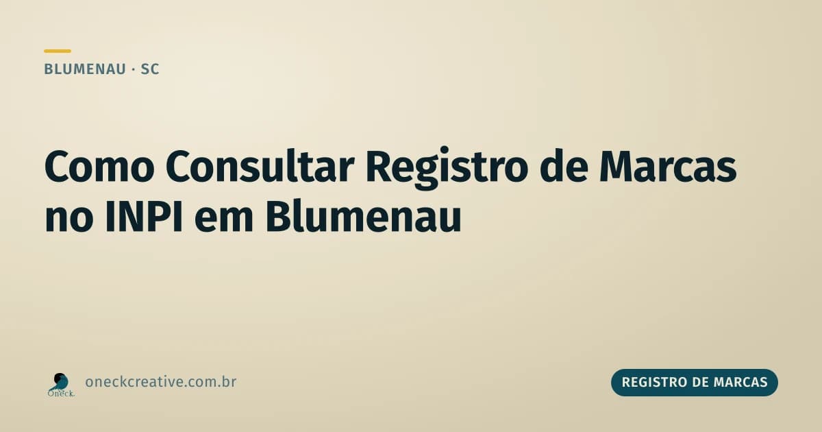 Como consultar registro de marcas no INPI em Blumenau: o passo a passo
