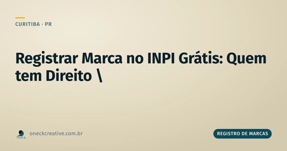 Registrar marca no INPI grátis em Curitiba: quem tem direito ao desconto