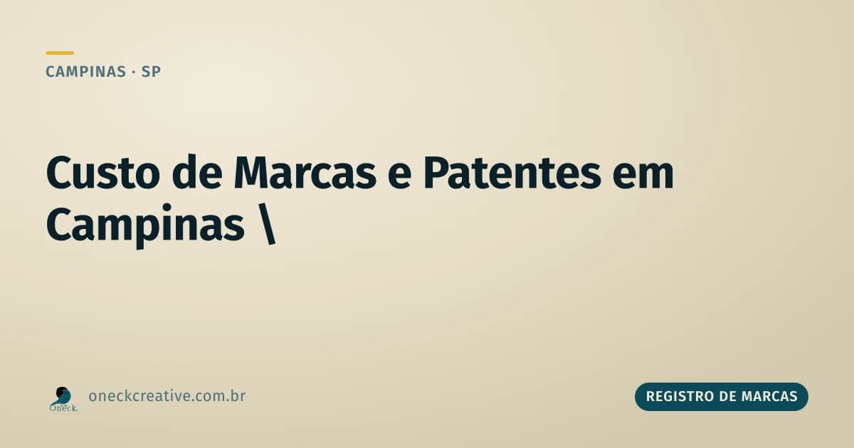 Quanto custa um registro de marcas e patentes em Campinas