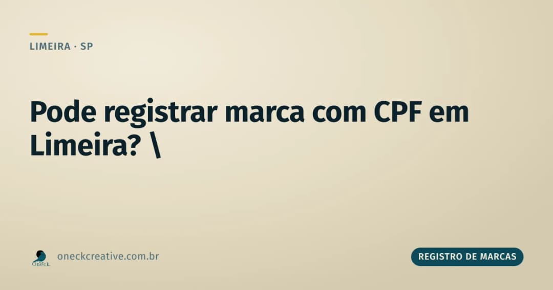 Pode registrar marca com CPF em Limeira?