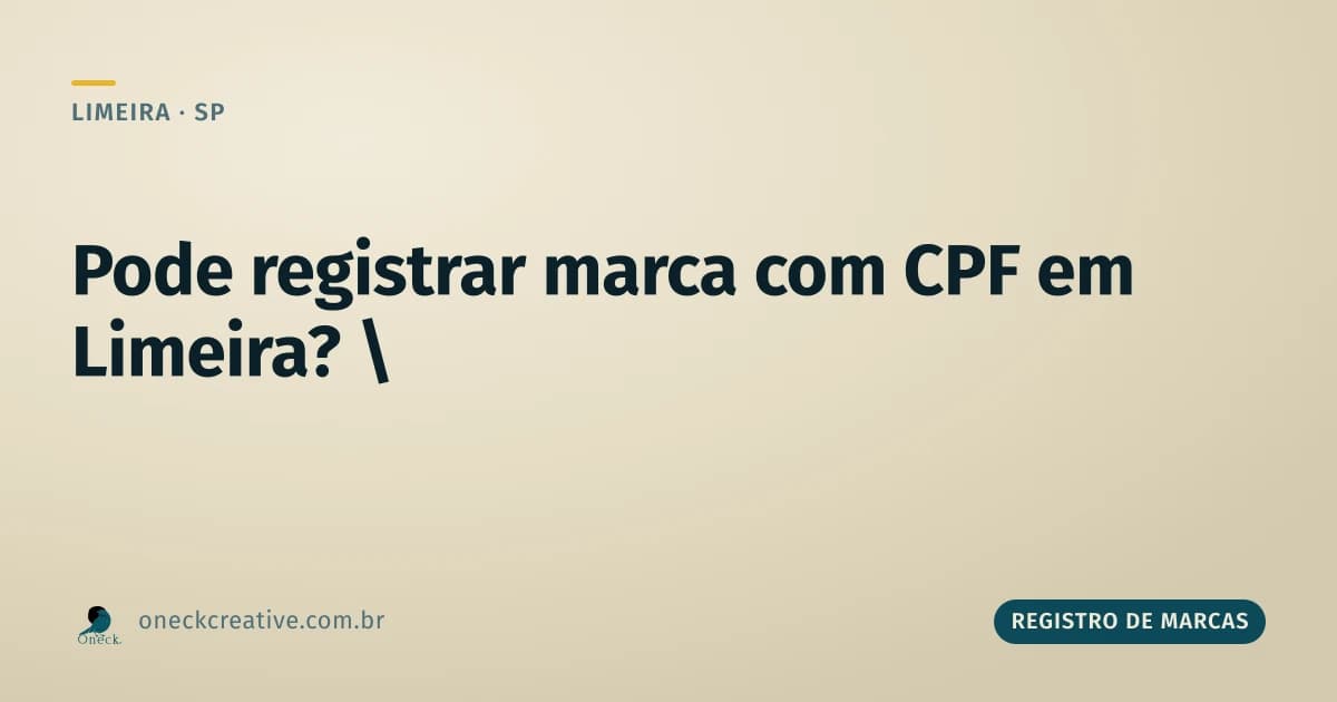 Pode registrar marca com CPF em Limeira?