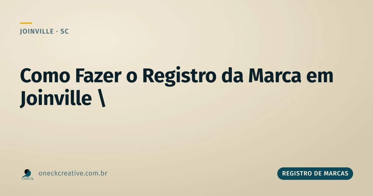 Como fazer o registro da marca em Joinville